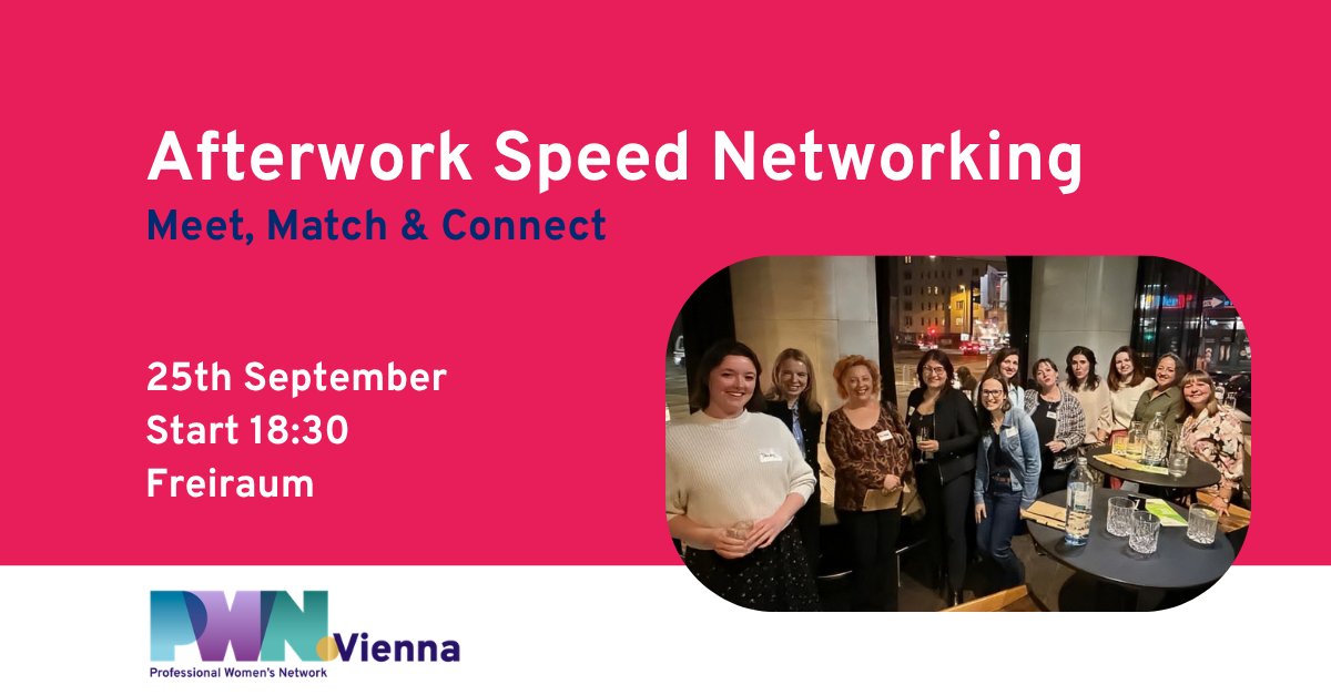 PWN Vienna: PWN Afterwork Speed Networking: Meet, Match & Connect September