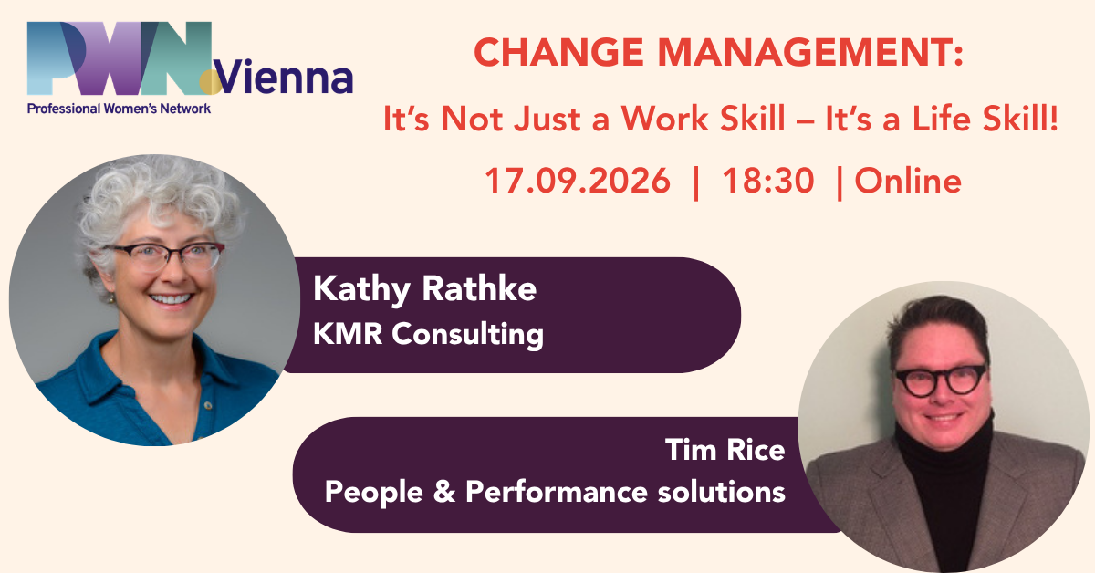 PWN Vienna Workshop - Change Management:  It’s Not Just a Work Skill – It’s a Life Skill!