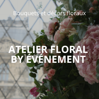 L’Atelier Floral by Evènement