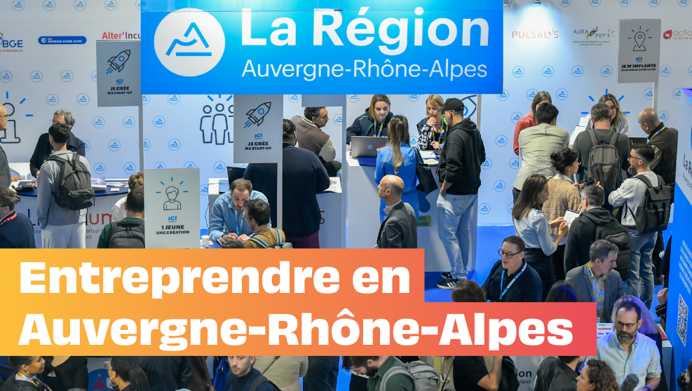 Entreprendre en Auvergne-Rhône-Alpes 