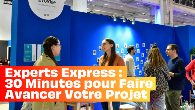 Experts Express : 30 minutes pour faire avancer votre projet