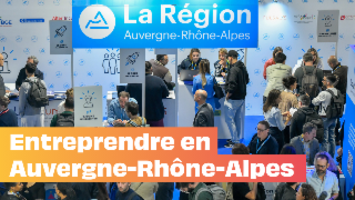 Entreprendre en Auvergne-Rhône-Alpes 