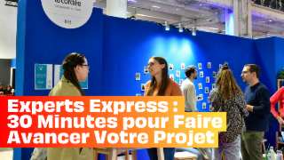 Experts Express : 30 minutes pour faire avancer votre projet