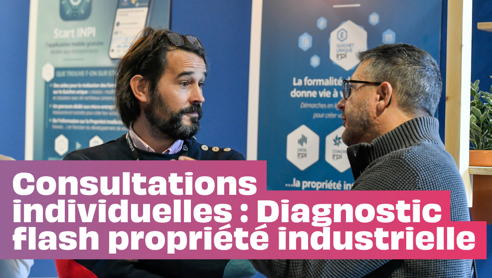 Consultations individuelles : Diagnostic flash propriété industrielle