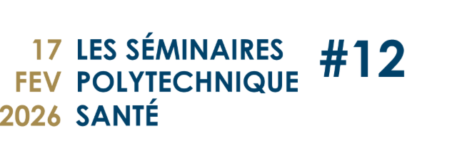 Les séminaires Polytechnique Santé #12