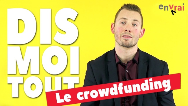 [ DIS MOI TOUT ] C'est quoi le crowdfunding ?