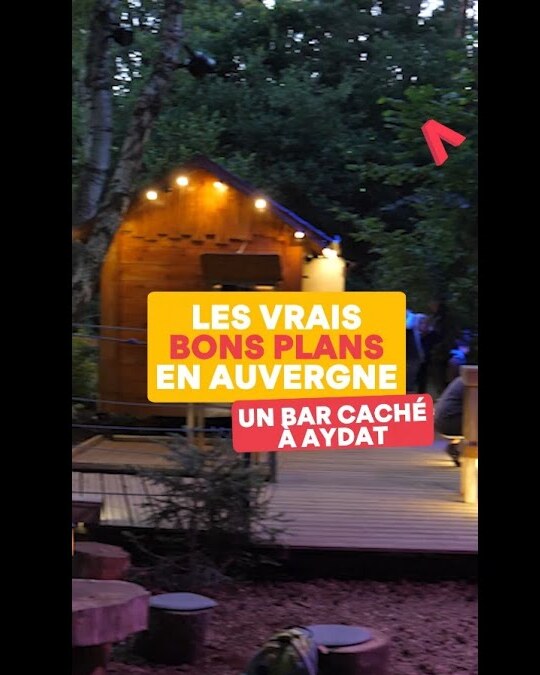 LES VRAIS BONS PLANS EN AUVERGNE #1 - UN BAR CACHÉ À AYDAT