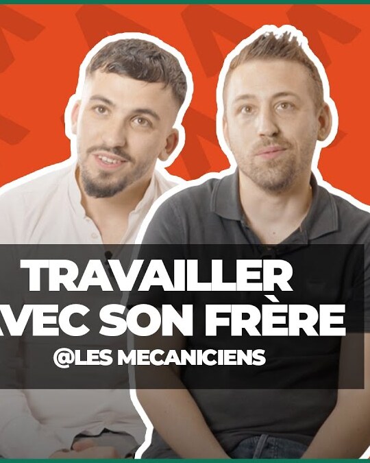 TRAVAILLER AVEC SON FRÈRE