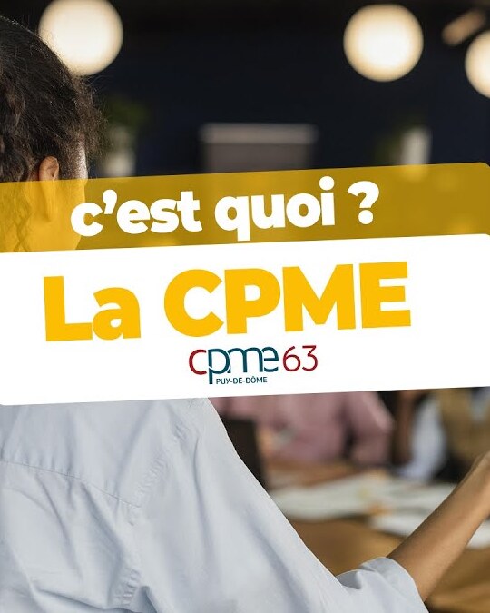 C'EST QUOI LA CPME ?