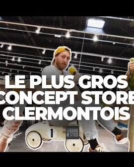 LE PLUS GROS CONCEPT STORE CLERMONTOIS