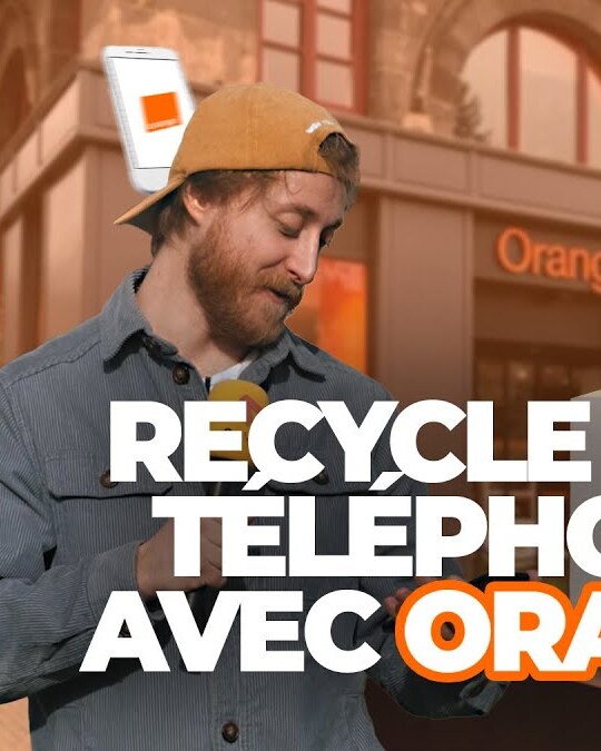 RECYCLE TON TÉLÉPHONE AVEC ORANGE !