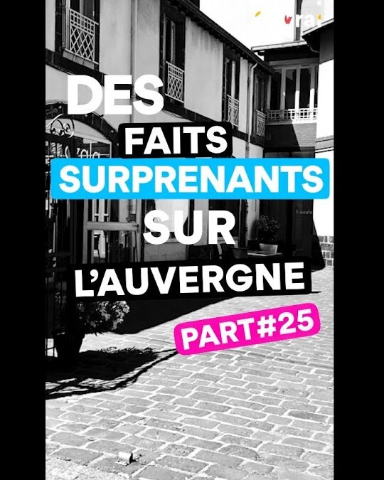 DES FAITS SURPRENANTS SUR L'AUVERGNE #25 - Ozala