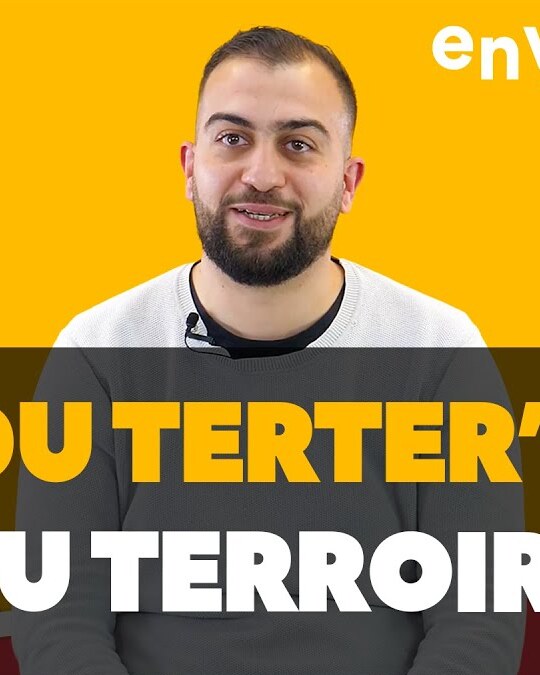 [ DIS MOI TOUT ] DU TERTER' AU TERROIR