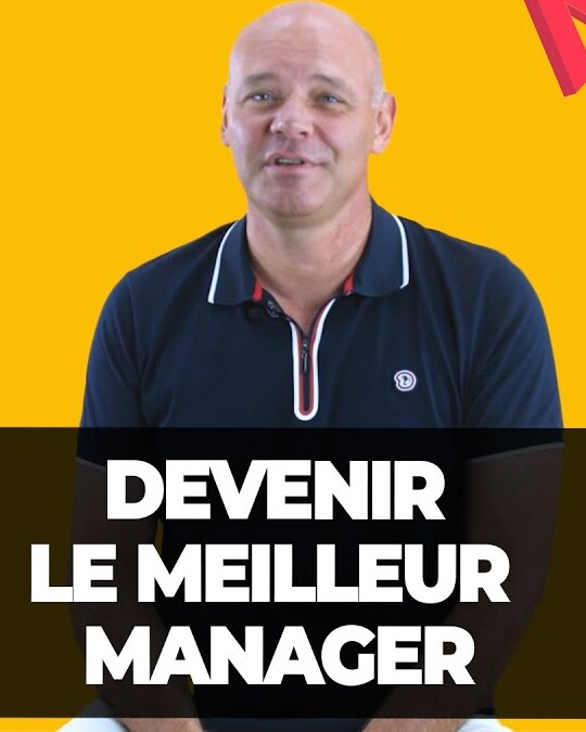 DEVENIR LE MEILLEUR MANAGER
