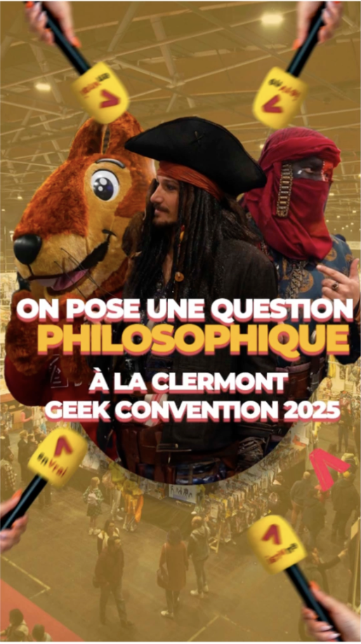  ON POSE UNE QUESTION PHILOSOPHIQUE À LA CLERMONT GEEK CONVENTION 2025