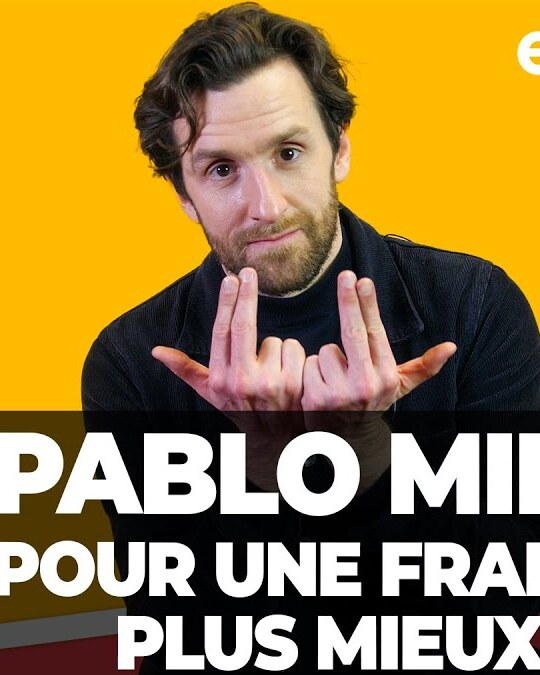 [ DIS MOI TOUT ] PABLO MIRA POUR UNE FRANCE PLUS MIEUX