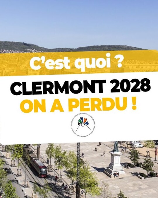 CLERMONT-FD N'EST PAS LA CAPITALE EUROPÉENNE DE LA CULTURE 2028