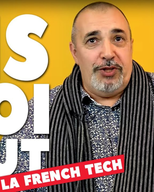  [ DIS MOI TOUT ] La French Tech