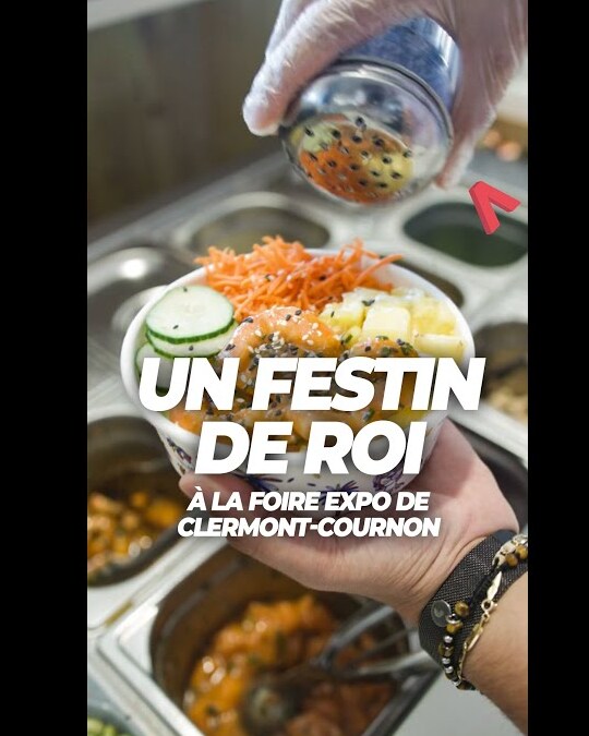 UN FESTIN DE ROI À LA FOIRE EXPO DE CLERMONT-COURNON