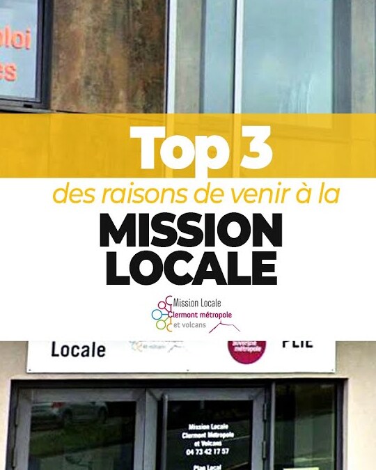 TOP 3 DES RAISONS DE VENIR À LA MISSION LOCALE