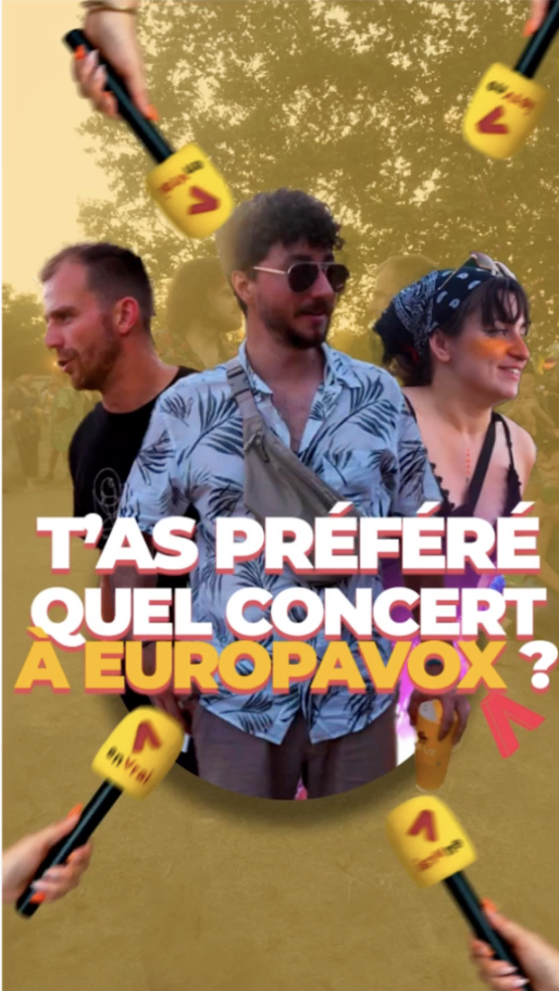  TON CONCERT PRÉFÉRÉ À EUROPAVOX, C'ÉTAIT QUOI ?