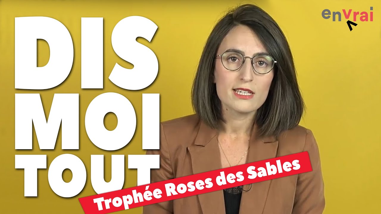 [ DIS MOI TOUT ] Trophée Roses des Sables