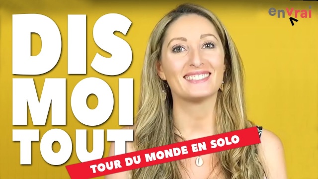 [ DIS MOI TOUT ] Partir faire le tour du monde en solo