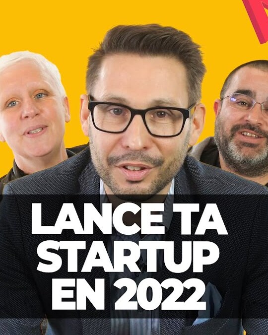 LANCE TA STARTUP EN 2022