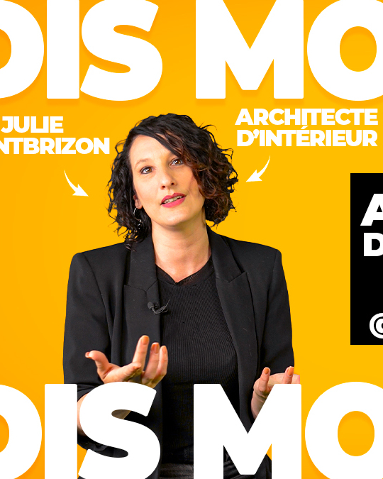 ARCHITECTE D'INTÉRIEUR : derrière chaque projet, une histoire