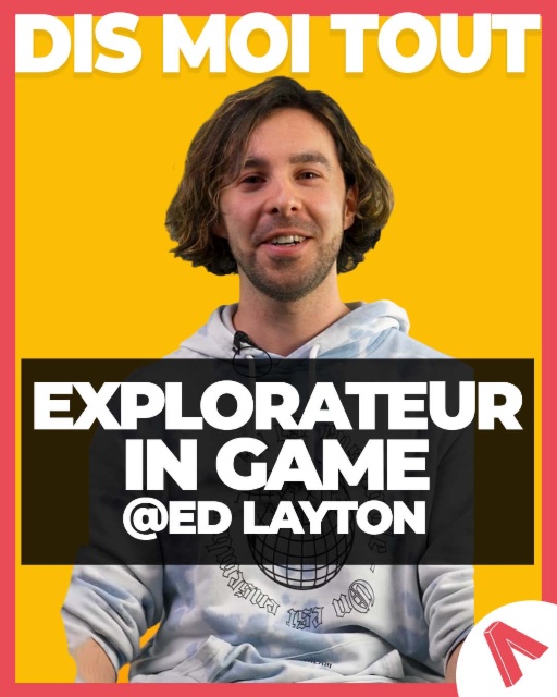ED LAYTON : EXPLORATEUR IN GAME