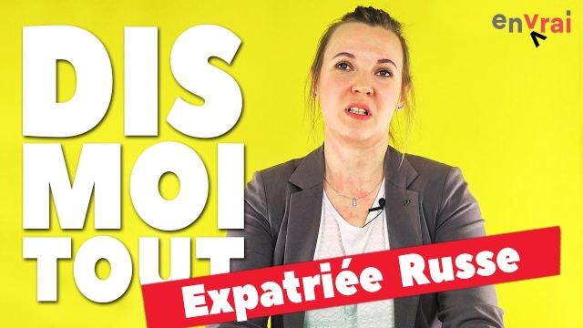 [ DIS MOI TOUT ] Je suis Russe et expatriée à Clermont