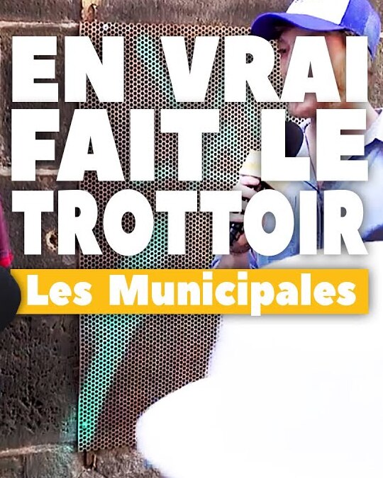 [ EN VRAI FAIT LE TROTTOIR ] Les municip'