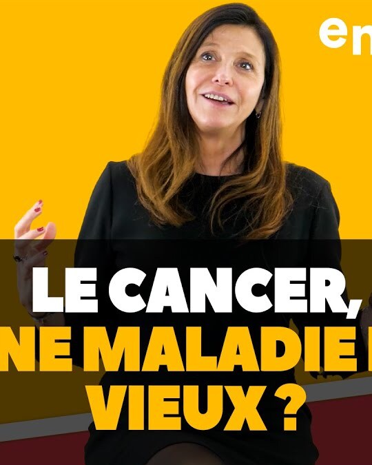 [ DIS MOI TOUT ] LE CANCER, UNE MALADIE DE VIEUX ?