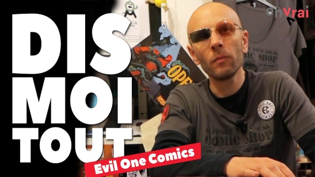 [ DIS MOI TOUT ] Evil One Comics Shop