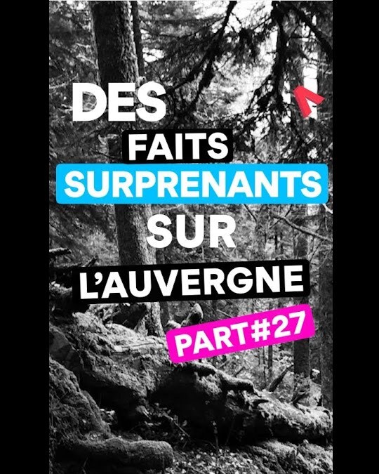 DES FAITS SURPRENANTS SUR L'AUVERGNE #27 - Unis-Cité