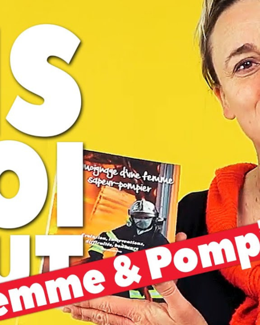 [ DIS MOI TOUT ] femme et sapeur-pompier professionnelle