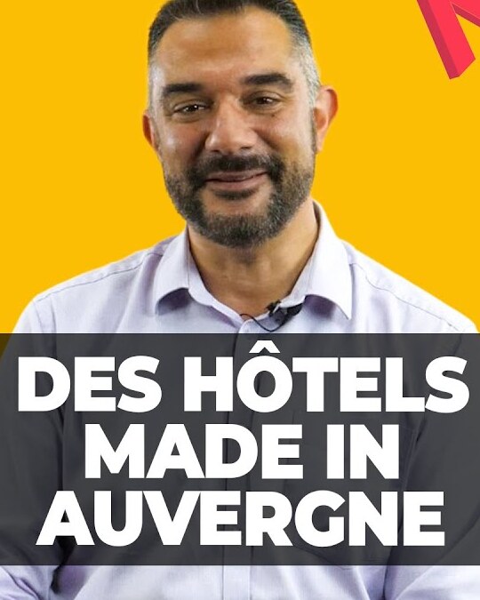 DES HÔTELS MADE IN AUVERGNE