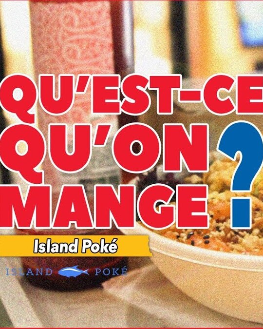 QU'EST-CE QU'ON MANGE ? - Chez Island Poke