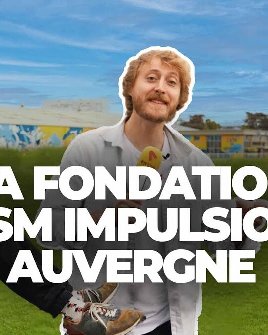 LA FONDATION ASM IMPULSION AUVERGNE