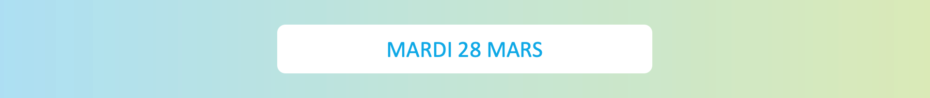 Mardi 28 mars