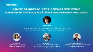 CAMPUS GRAND PARC : BÂTIR LE PREMIER ÉCOSYSTÈME EUROPÉEN INTÉGRÉ POUR ACCÉLÉRER L'INNOVATION EN ONCOLOGIE