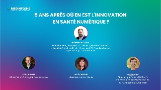 5 ANS APRÈS OÙ EN EST L'INNOVATION EN SANTÉ NUMÉRIQUE ?