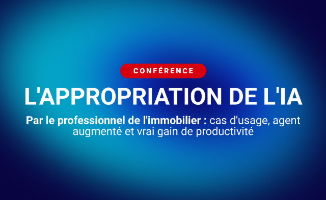 L'immobilier à l'ère de l'IA générative : des copilotes aux agents autonomes, de la visibilité à l'intention