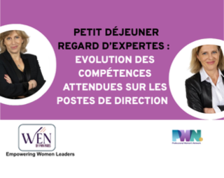 WEN – Petit déjeuner regard d’expertes : Evolution des compétences attendues sur les postes de direction. Cabinet Arthur Hunt.