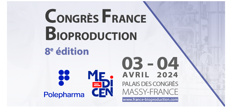 8ème édition très réussie du Congrès France Bioproduction