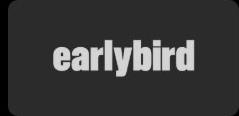 Earlybird