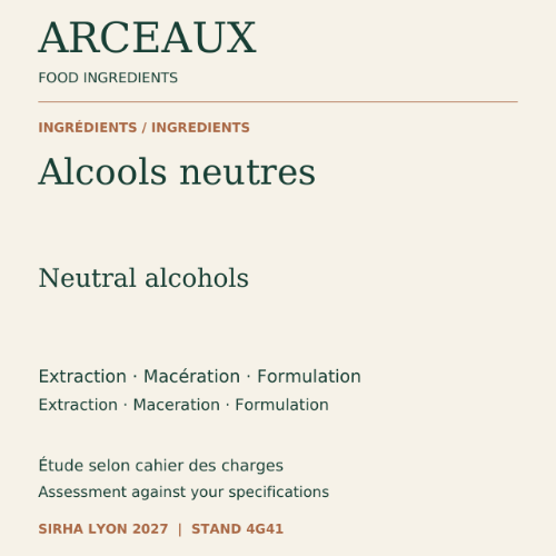 ARCEAUX — Alcools neutres pour extraction & formulation alimentaire