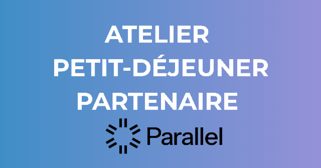 Atelier petit déjeuner - Parallel