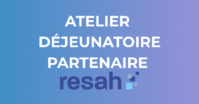 Atelier déjeunatoire - Resah