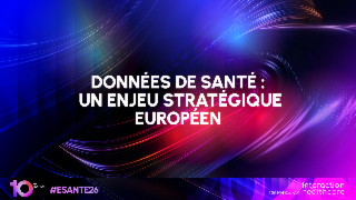 <h4>Données de santé, un enjeu stratégique européen</h4>